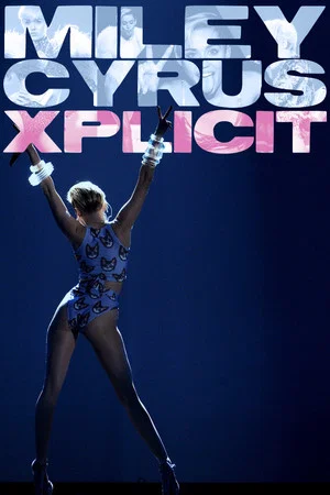 Постер: Miley Cyrus: Xplicit
