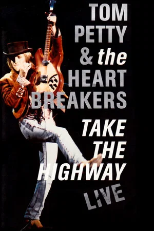 Постер: Tom Petty and the Heartbreakers: Take the Highway Live