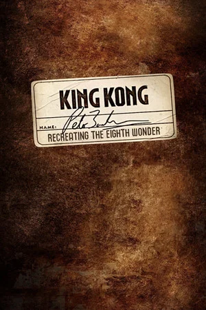 Постер: Recreating the Eighth Wonder: The Making of 'King Kong'