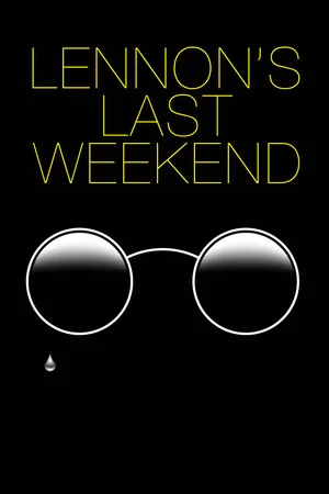 Постер: Lennon's Last Weekend
