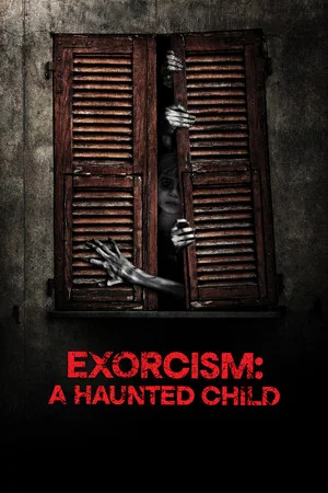 Постер: Exorcism: Haunted Child