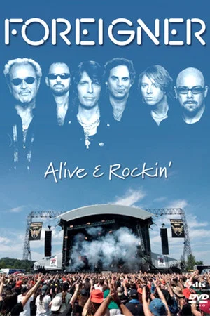 Постер: Foreigner | Alive & Rockin'