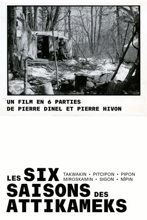 Постер: Les six saisons des attikameks