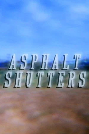 Постер: Asphalt Shutters