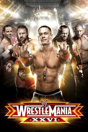 Постер: WWE Wrestlemania XXVI
