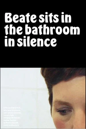 Постер: Beate Sits in the Bathroom in Silence