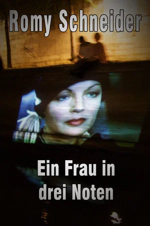 Постер: Romy Schneider: A Woman in Three Notes