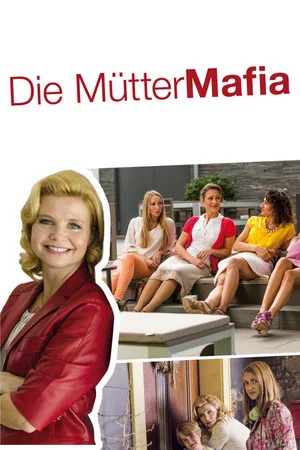 Постер: Die Mütter-Mafia