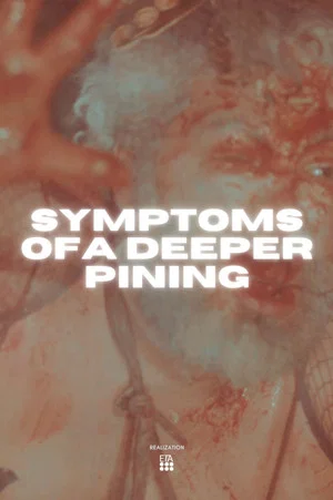 Постер: Symptoms of a Deeper Pining