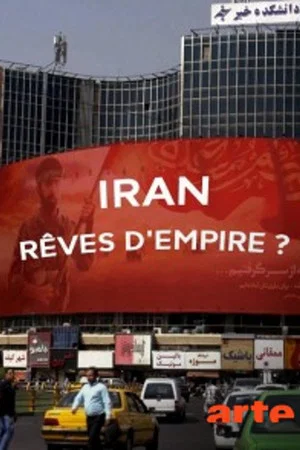 Постер: Iran : rêves d'Empire