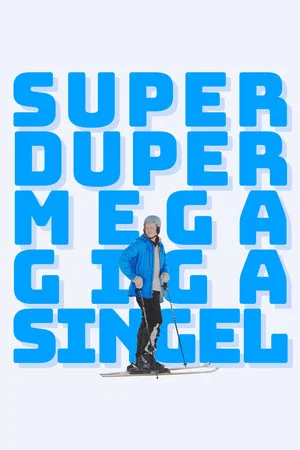 Постер: Superdupermegagigasingle