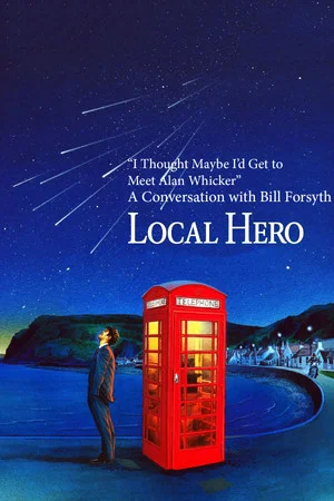 Постер: "I Thought Maybe I'd Get to Meet Alan Whicker": A Conversation with Bill Forsyth