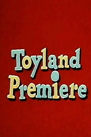 Постер: Toyland Premiere