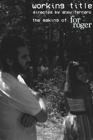 Постер: Working Title: The Making of For Roger