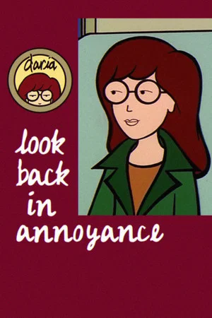 Постер: Daria: Look Back in Annoyance