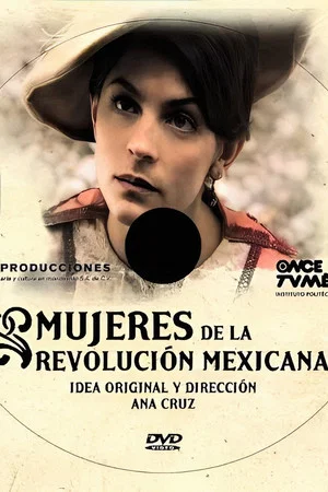 Постер: Mujeres de la Revolución Mexicana