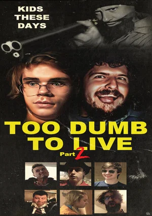 Постер: Too Dumb to Live Part 2