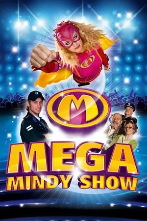 Постер: Mega Mindy: De MEGA grote Mega Mindy Show