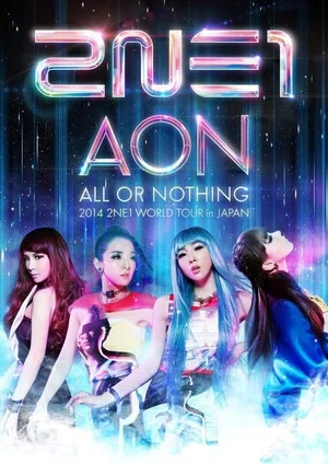 Постер: 2NE1 All or Nothing World Tour in Japan