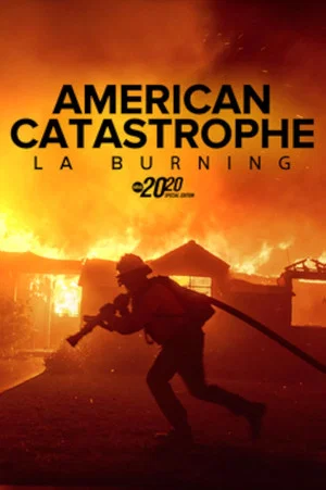 Постер: American Catastrophe: LA Burning -- Special Edition of 20/20
