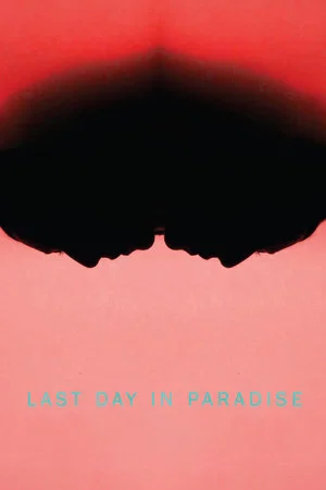 Постер: Last Day in Paradise