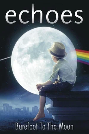 Постер: Echoes - Barefoot To The Moon - An Acoustic Tribute To Pink Floyd