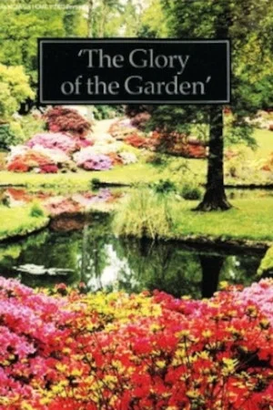 Постер: The Glory of the Garden