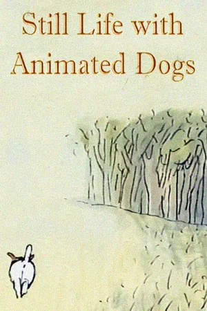 Постер: Still Life with Animated Dogs