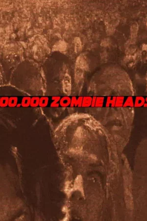 Постер: 100,000 Zombie Heads