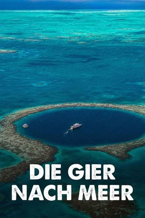 Постер: Die Gier nach Meer: Wie der Mensch die Ozeane ausbeutet