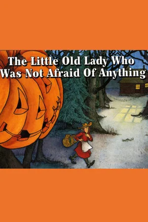 Постер: The Little Old Lady Who Was Not Afraid of Anything