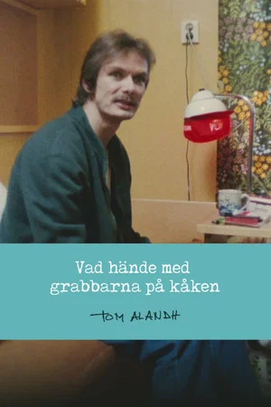 Постер: Vad hände med grabbarna på kåken?