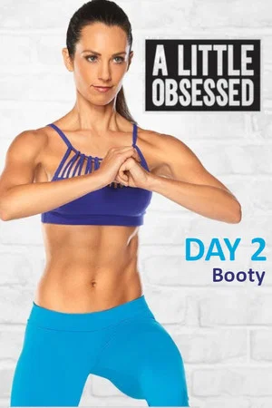 Постер: A Little Obsessed - Day 2: Booty