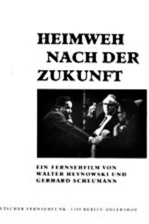 Постер: Heimweh nach der Zukunft. Max Steenbeck erzählt