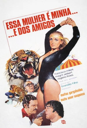 Постер: Essa Mulher é Minha... e dos Amigos