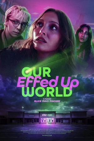 Постер: Our Effed Up World