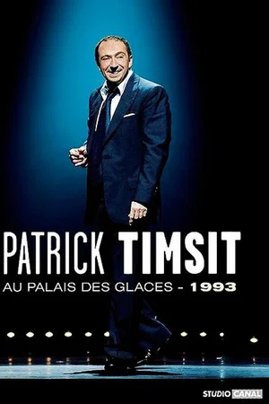 Постер: Patrick Timsit - Au Palais des Glaces