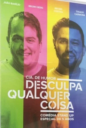 Постер: Desculpa Qualquer Coisa - Especial 5 anos