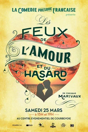 Постер: La Comédie presque française : Les Feux de l'amour et du hasard
