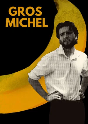 Постер: Gros Michel