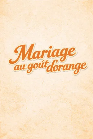 Постер: Orange-Flavoured Wedding