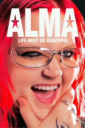 Постер: Alma – Life Must Be Beautiful