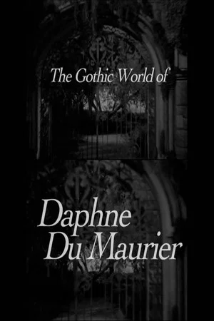 Постер: The Gothic World of Daphne du Maurier