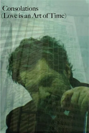Постер: Consolations (Love is an Art of Time)