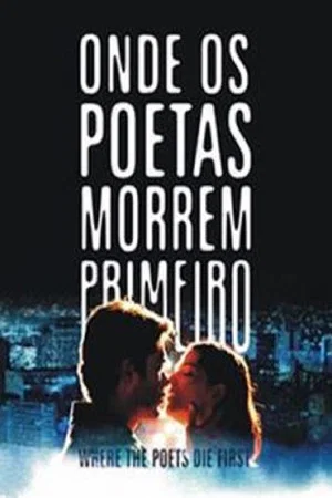 Постер: Where the Poets Die First
