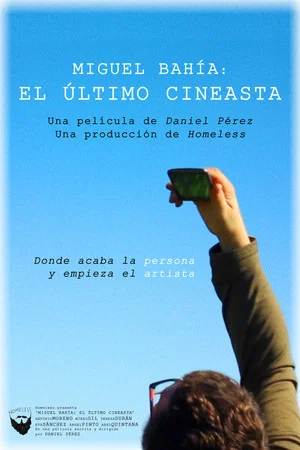 Постер: Miguel Bahía: The Last Filmmaker