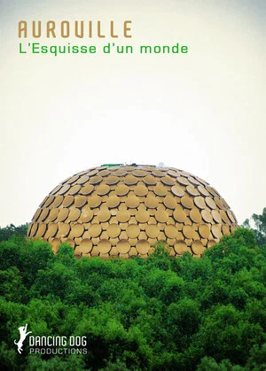 Постер: Auroville: L'esquisse d'un monde