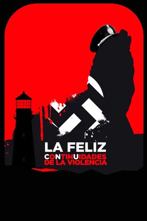 Постер: La Feliz: Continuities of Violence