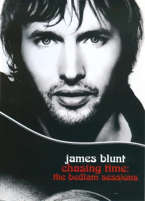 Постер: James Blunt - Chasing Time: The Bedlam Sessions