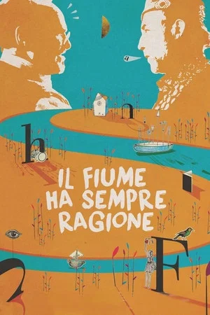 Постер: Il fiume ha sempre ragione